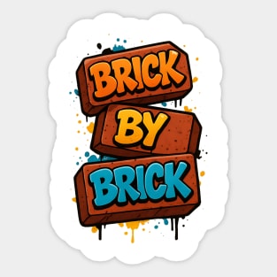 Brick By Brick Sticker